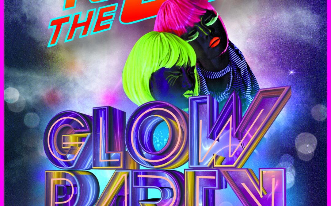 Back to the 80s – Glow Party