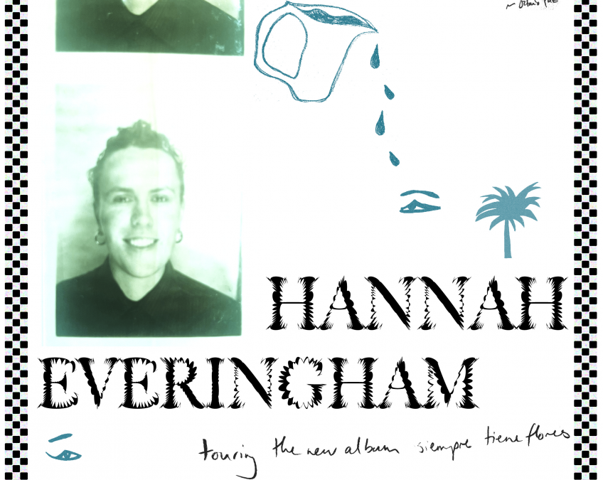 Hannah Everingham Siempre Tiene Flores Album Tour