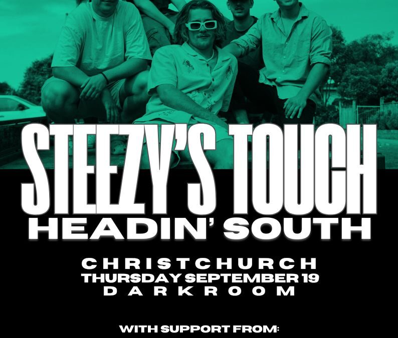 Steezy’s Touch Headin’ South, Christchurch