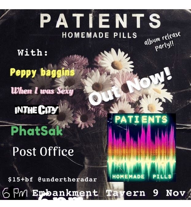 PATIENTS Homemade Pills Album Release Celebration