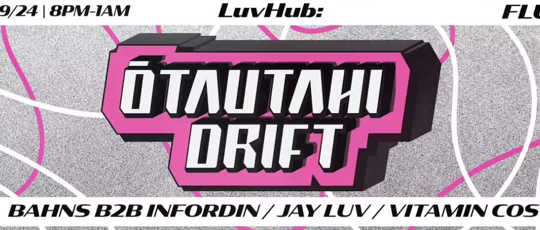 LuvHub: Ōtautahi Drift