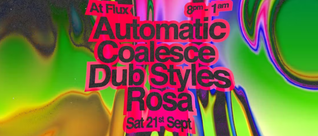 Automatic, Coalesce, Dub Styles, Rosa