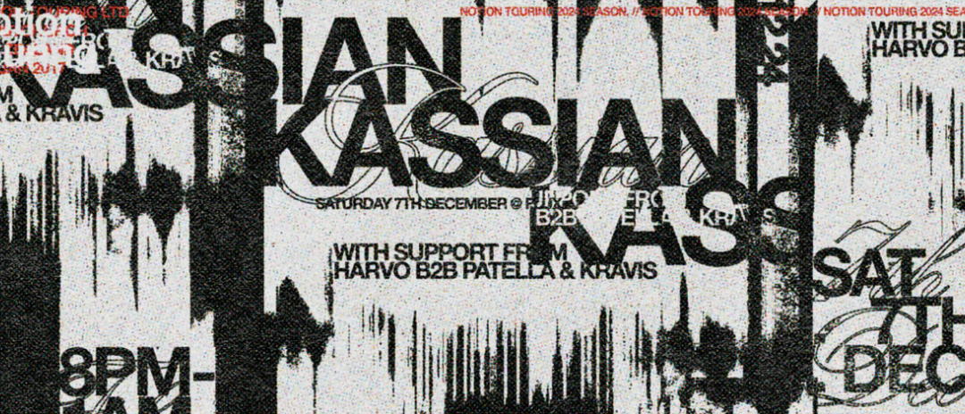 Notion Touring Presents: Kassian (UK)