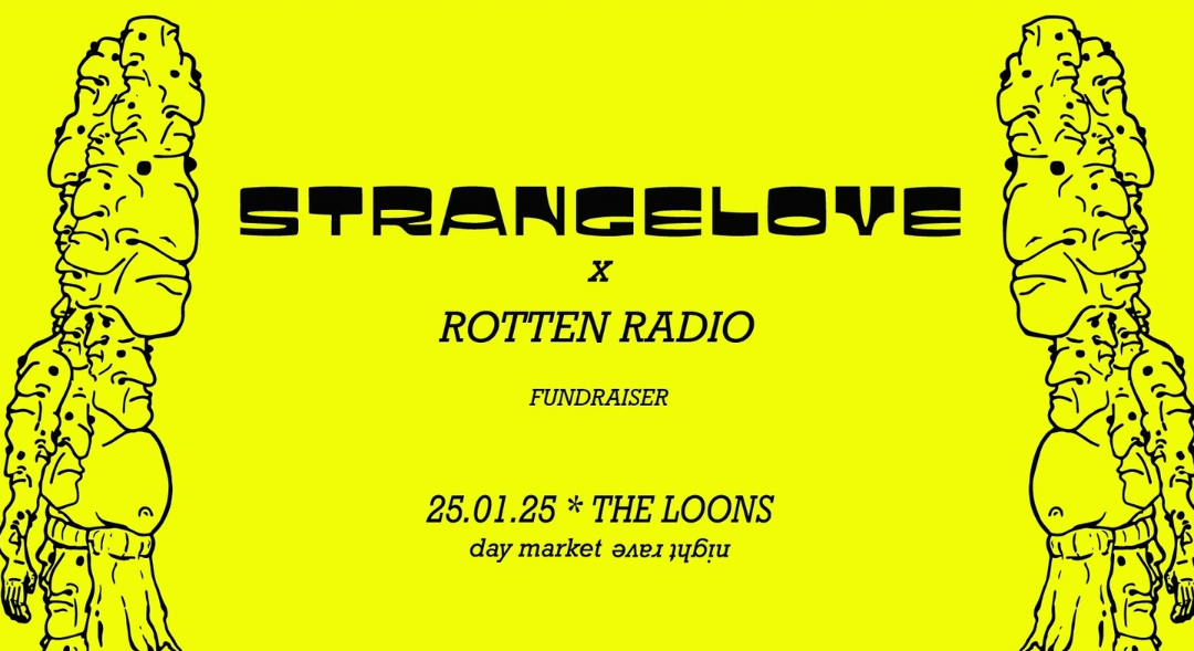 Strangelove x Rotten Radio fundraiser