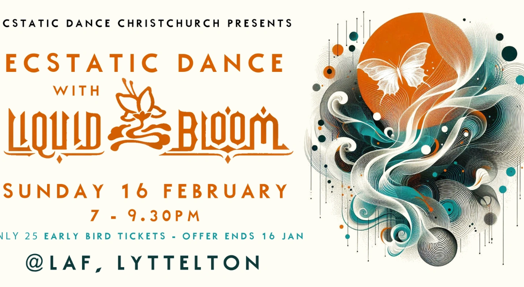 Ecstatic Dance Christchurch with LIQUID BLOOM [USA]