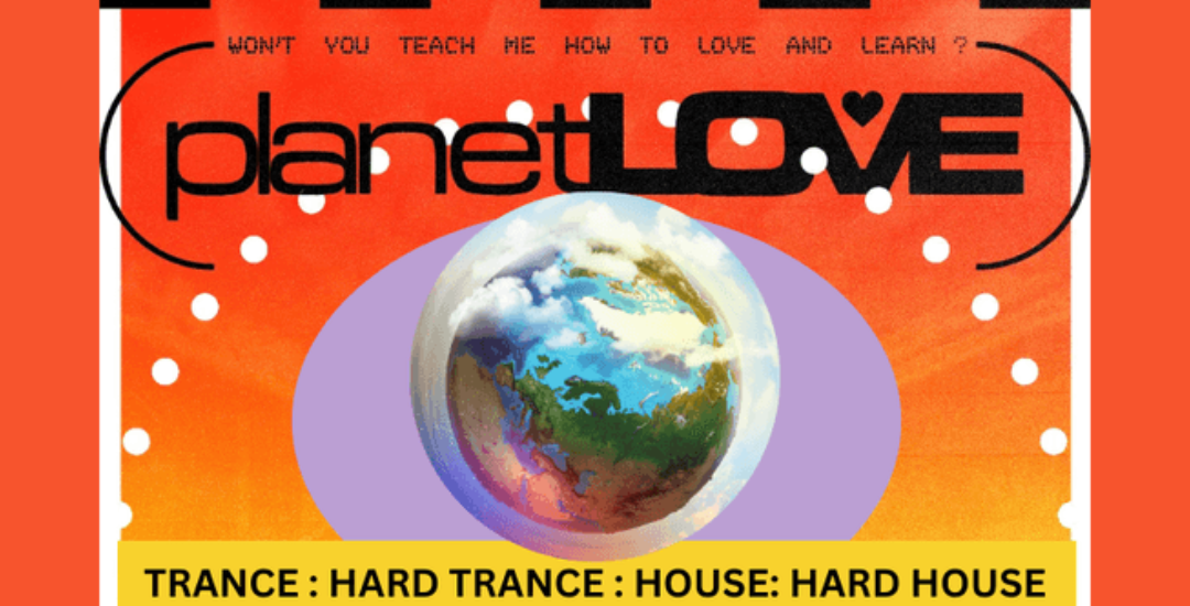 Planet Love : Hard House : Hard Trance