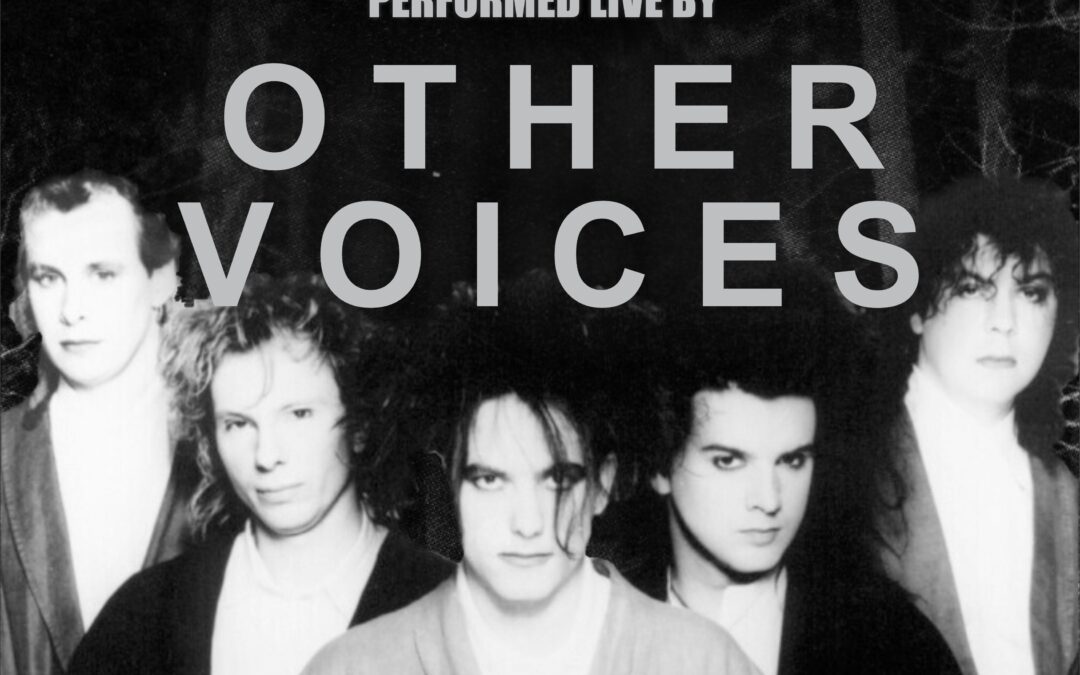 OTHER VOICES perform the music of THE CURE