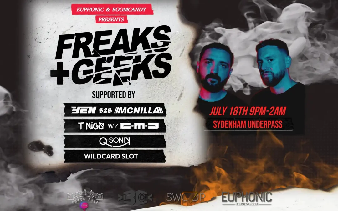 Freaks & Geeks (UK) | Presented by Euphonic & Boom Candy