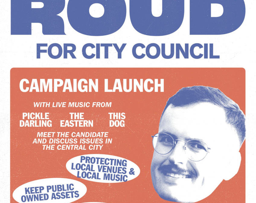 Tom Roud For Council – Campaign Launch Gig