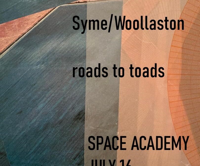 Eamon Sprod/ Syme & Woollaston/ Roads to Toads
