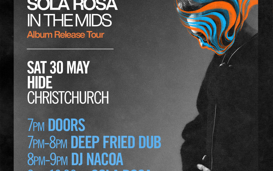 Sola Rosa – In The Mids Tour – Christchurch