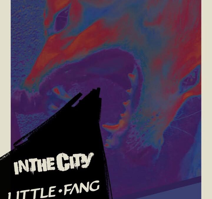 In The City, Little Fang, and The Rabbits