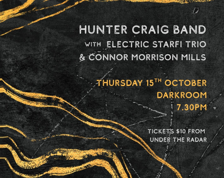 Hunter Craig Band With Electric Starfi And Connor Morrison-Mills