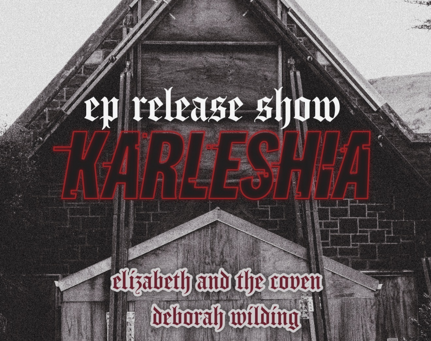 Karleshia – ‘Church Trauma’ E.P Release Show!