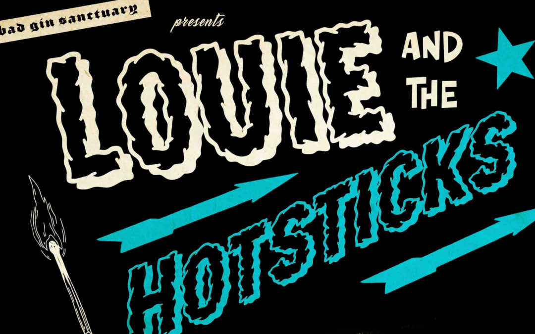 Louie and The Hotsticks – Two Final Shows!